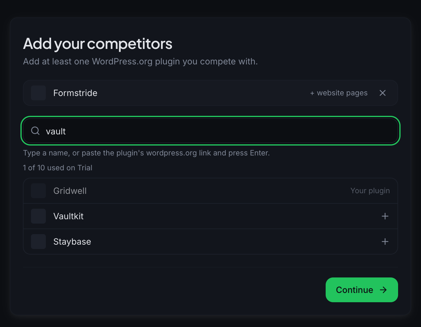 The Add your competitors step: Formstride is already added above the field, and in the matches Gridwell is greyed as Your plugin while Vaultkit and Staybase can be added.